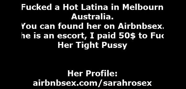  Australian Paid 50$ to Fuck a Cute Skinny Latina Escort in Melbourne